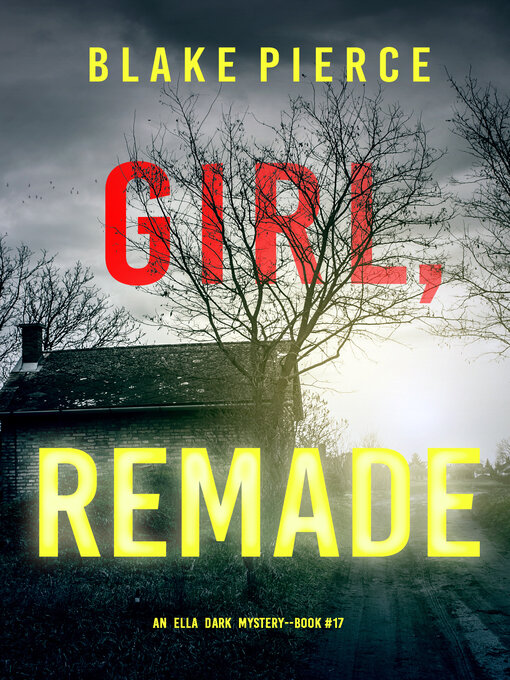 Title details for Girl, Remade by Blake Pierce - Wait list